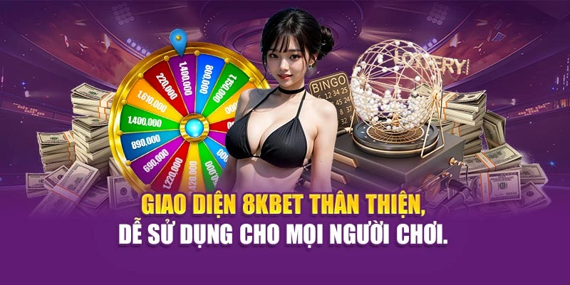 8KBET 22 Giao diện 8KBET thân thiện, dễ sử dụng cho mọi người chơi.