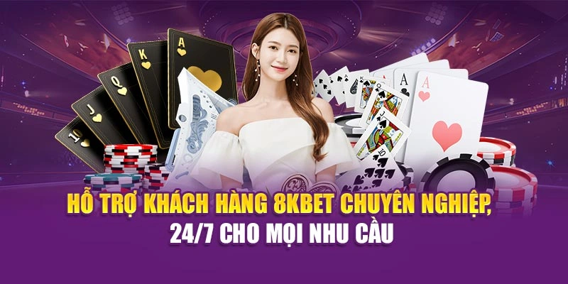8KBET 23 Hỗ trợ khách hàng 8KBET chuyên nghiệp, 24/7 cho mọi nhu cầu.